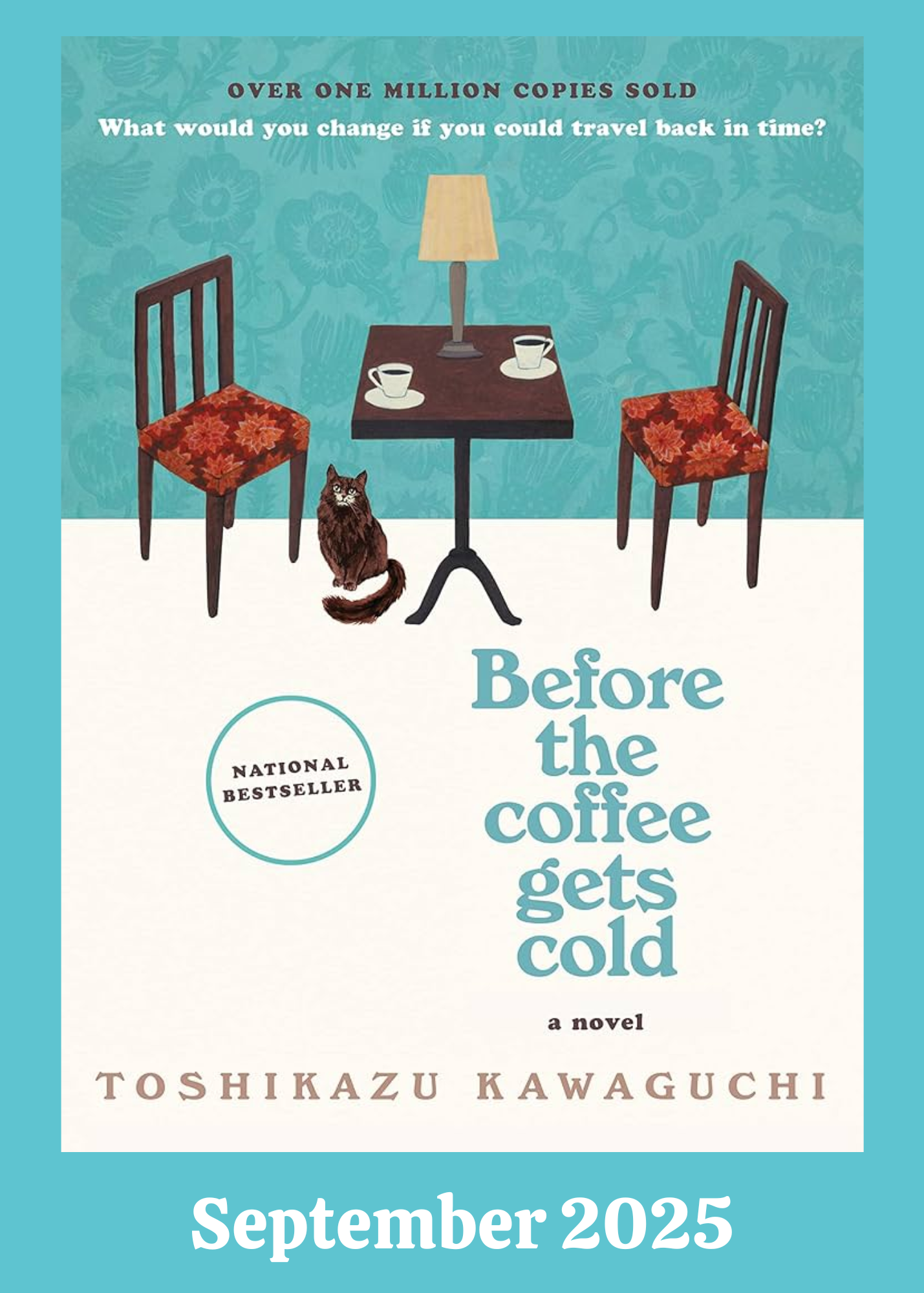 September 2025- Before the Coffee Gets Cold 