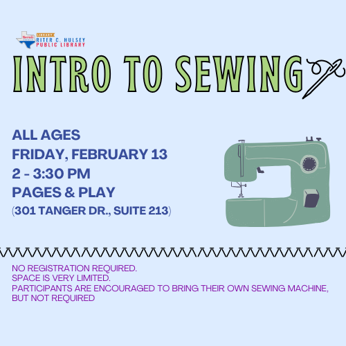 Intro to Sewing (All Ages)- ll ages Friday, February 13 2 - 3:30 PM Pages & Play  (301 Tanger Dr., S